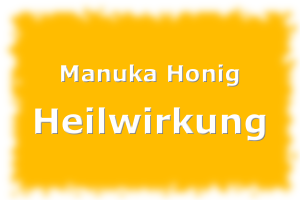 Manuka Honig Heilwirkung