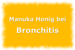 Manuka Honig bei Bronchitis